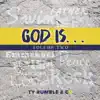 Ty Rumble & Co - God is..., Vol. 2