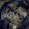Blake Billz - Bag Muzik (Rap N****z) - Single